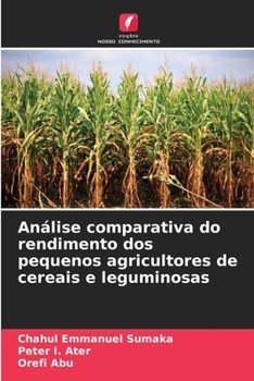 Paperback Análise comparativa do rendimento dos pequenos agricultores de cereais e leguminosas [Portuguese] Book