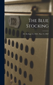 Hardcover The Blue Stocking; 30- 46; Sept 12, 1952 - Nov 17, 1967 Book