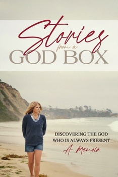 Paperback Stories from a God Box: Discovering the God Who is Always Present Book
