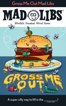 Paperback Gross Me Out Mad Libs: World's Greatest Word Game Book