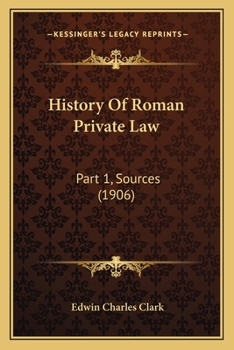 Paperback History Of Roman Private Law: Part 1, Sources (1906) Book