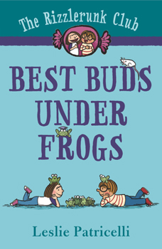 The Rizzlerunk Club: Best Buds Under Frogs - Book #1 of the Rizzlerunk Club