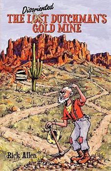 Paperback The Disoriented Dutchman's Gold Mine Book