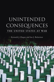 Paperback Unintended Consequences: The United States at War Book