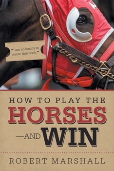 Paperback How to Play the Horses-And Win Book