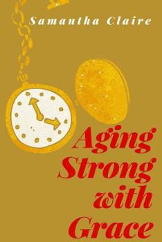 Paperback Aging Strong with Grace Book