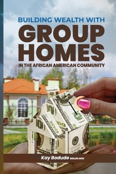 Paperback Building Wealth with Group Homes: In the African American Community Book