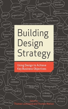 Paperback Building Design Strategy: Using Design to Achieve Key Business Objectives Book