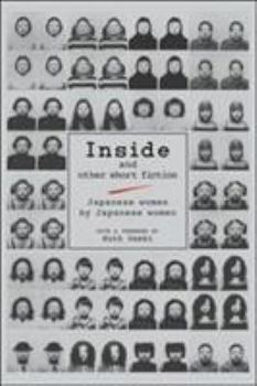 Hardcover Inside and Other Short Fiction: Japanese Women by Japanese Women Book