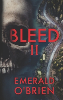 Bleed II (The Skull Serial Killer Thriller Series) - Book #2 of the Skull Serial Killer