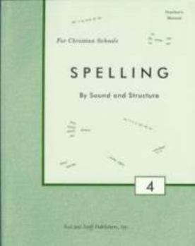 Paperback Spelling By Sound and Structure for Christian Schools Grade 4 Teacher's Manual Book