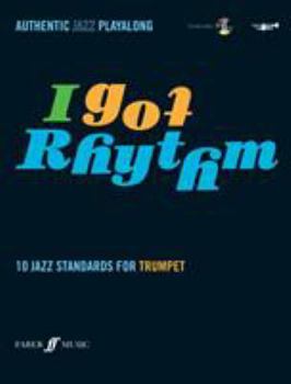 Paperback I Got Rhythm for Trumpet: 10 Jazz Standards for Trumpet, Book & CD [With CD (Audio)] Book