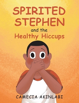 Paperback Spirited Stephen and the Healthy Hiccups Book