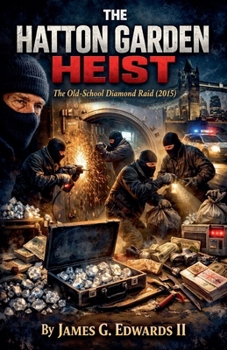 Paperback The Hatton Garden Heist: The Old-School Diamond Raid (2015) Book