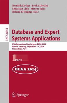 Paperback Database and Expert Systems Applications: 25th International Conference, Dexa 2014, Munich, Germany, September 1-4, 2014. Proceedings, Part I Book