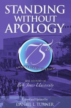 Hardcover Standing Without Apology: The History of Bob Jones University Book