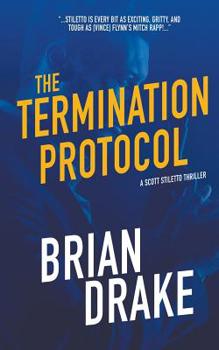 The Termination Protocol - Book #1 of the Scott Steletto