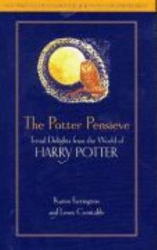 Hardcover The Potter Pensieve: Trivial Delights from the World of Harry Potter Book