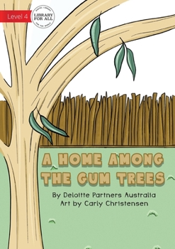 Paperback A Home Among The Gum Trees Book