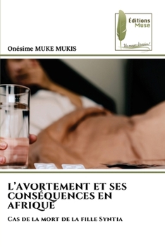 Paperback L'Avortement Et Ses Conséquences En Afrique [French] Book