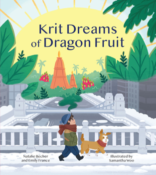 Hardcover Krit Dreams of Dragon Fruit: A Story of Leaving and Finding Home Book