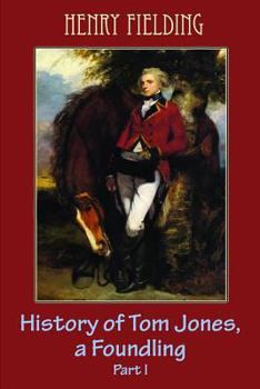 Paperback History of Tom Jones, a Foundling Part I Book