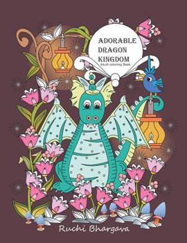 Paperback Adorable Dragon kingdom- Adult coloring Book: Adorable Dragon Kingdom- Adult coloring Book