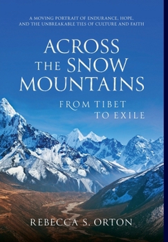Across The Snow Mountains: From Tibet to Exile