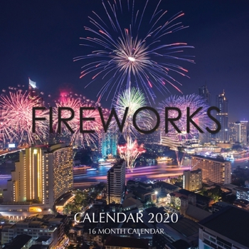 Paperback Fireworks Calendar 2020: 16 Month Calendar Book