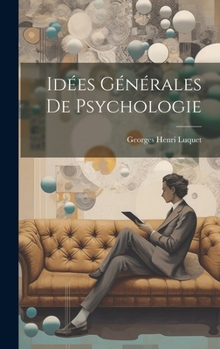Hardcover Idées Générales De Psychologie [French] Book