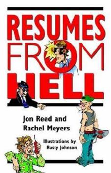 Paperback Resumes from Hell: How (Not) To Write A Resume and Succeed In Your Job Search by Learning from Career Killing Blunders Book