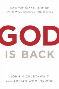 Hardcover God Is Back: How the Global Revival of Faith Is Changing the World Book