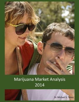 Paperback Marijuana Market Analysis: 2014 Book
