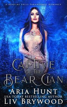 Paperback Captive of the Bear Clan: A Bonfire Falls Reverse Harem Book