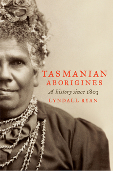 Paperback Tasmanian Aborigines: A History Since 1803 Book