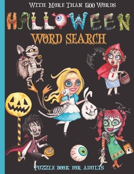 Halloween Word Search: Halloween Word Find| Happy Halloween Word Hunt With More Than 1300 Words!!!: Halloween Word Search Puzzle Books For Adults| ... Book for Adult with Solutions| Large Print