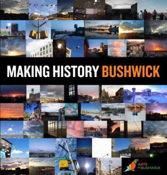 Hardcover Making History Bushwick Book