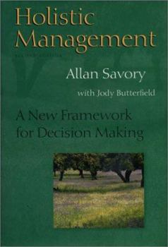 Hardcover Holistic Management: A New Framework for Decision Making Book