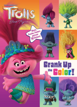 Paperback Trolls Band Together: Crank Up the Color! (DreamWorks Trolls) Book