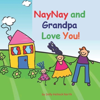 NayNay and Grandpa Love You!: girl version