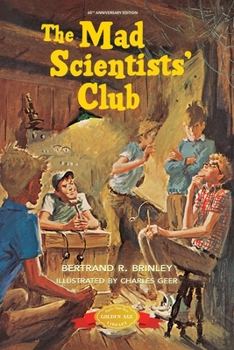 The Mad Scientists' Club (Mad Scientist' Club, #1) - Book #1 of the Mad Scientists' Club