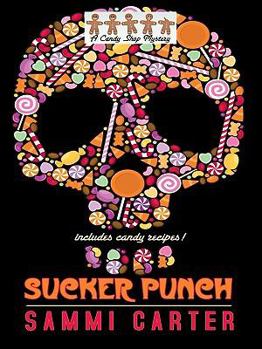 Sucker Punch - Book #5 of the A Candy Shop Mystery