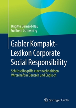 Paperback Gabler Kompakt-Lexikon Corporate Social Responsibility: Schlüsselbegriffe Einer Nachhaltigen Wirtschaft in Deutsch Und Englisch [German] Book