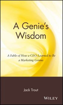 Hardcover A Genie's Wisdom: A Fable of How a CEO Learned to Be a Marketing Genius Book