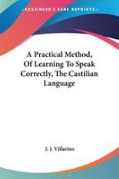 Paperback A Practical Method, Of Learning To Speak Correctly, The Castilian Language Book