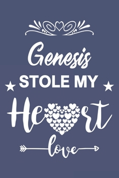 Genesis Stole My Heart, Love Gift, Valentine day notebook, Genesis Notebook a Beautiful: Lined Notebook / Journal Gift, valentine's day personalized gifts, 120 Pages, 6 x 9 inches, Genesis Notebook, V