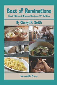 Paperback Best of Ruminations Goat Milk and Cheese Recipes: 2nd Edition Book