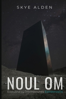 Noul Om: Evoluând cu În?elepciunea Extraterestra (Romanian Edition)