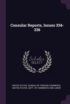 Paperback Consular Reports, Issues 334-336 Book