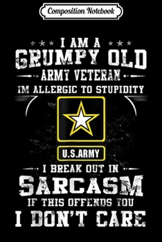 Paperback Composition Notebook: I'm A Grumpy Old Army Veteran I'm Allergic To Stupidity Journal/Notebook Blank Lined Ruled 6x9 100 Pages Book
